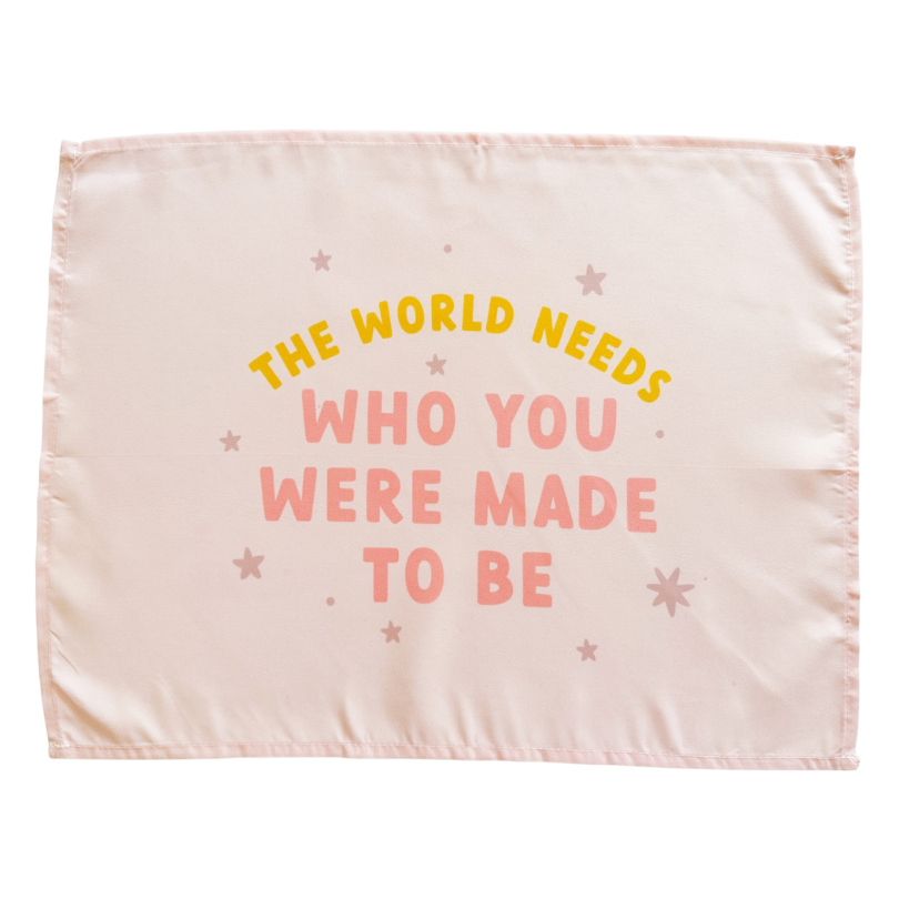 The World Needs Who You Were Made To Be Banner (Pink)