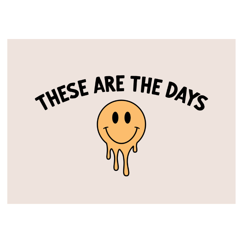 These Are The Days Banner