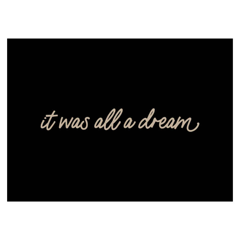 It Was All A Dream Banner