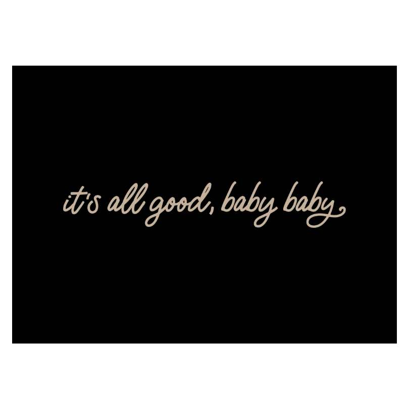 It's All Good, Baby Baby Banner