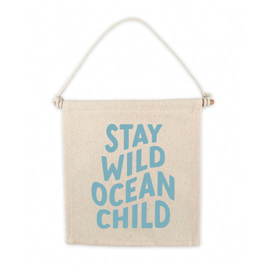 Stay Wild Ocean Child Canvas Hang Sign