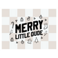 Merry Little Dude Banner