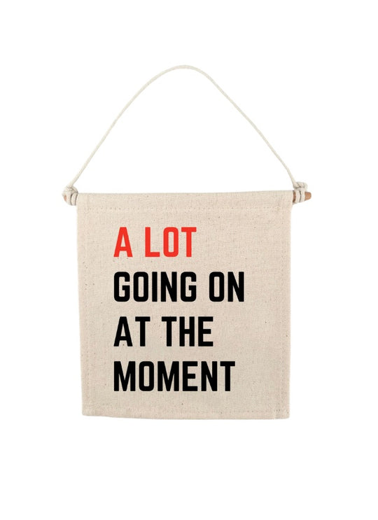 TS A lot Going On At The Moment Swiftie Canvas Hang Sign