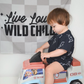Live Loud Wild Child Banner