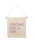 Strong Like A Girl Canvas Hang Sign