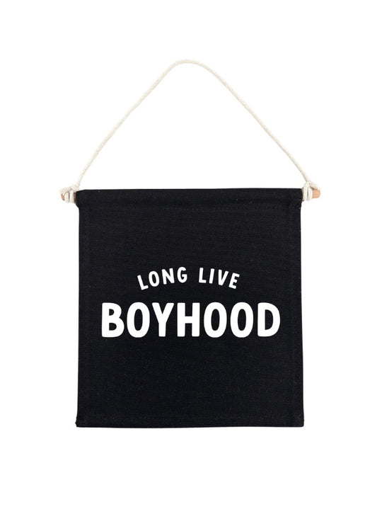 Long Live Boyhood (Black) Canvas Hang Sign