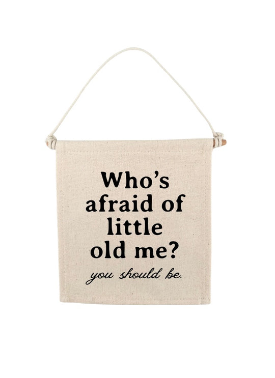 TS Who's Afraid of Little Old Me Swiftie Canvas Hang Sign