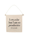 TS I Cry A Lot But I Am So Productive Swiftie Canvas Hang Sign