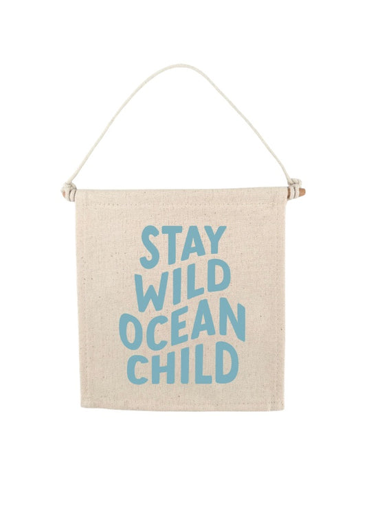 Stay Wild Ocean Child Canvas Hang Sign