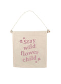 Stay Wild Flower Child Canvas Hang Sign