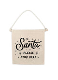 Santa Please Stop Here Christmas Canvas Hang Sign