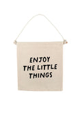 Enjoy The Little Things Canvas Hang Sign