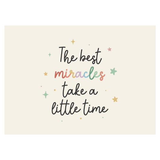 The Best Miracles Take A Little Time Banner