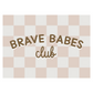 Brave Babes Club Banner