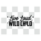 Live Loud Wild Child Banner