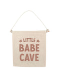 Little Babe Cave Canvas Hang Sign