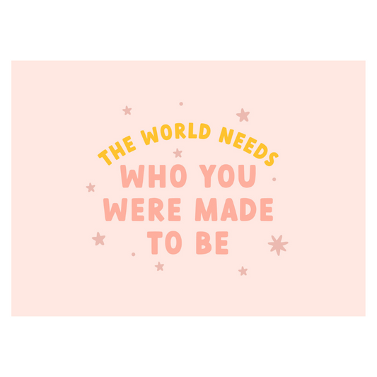 The World Needs Who You Were Made To Be Banner (Pink)