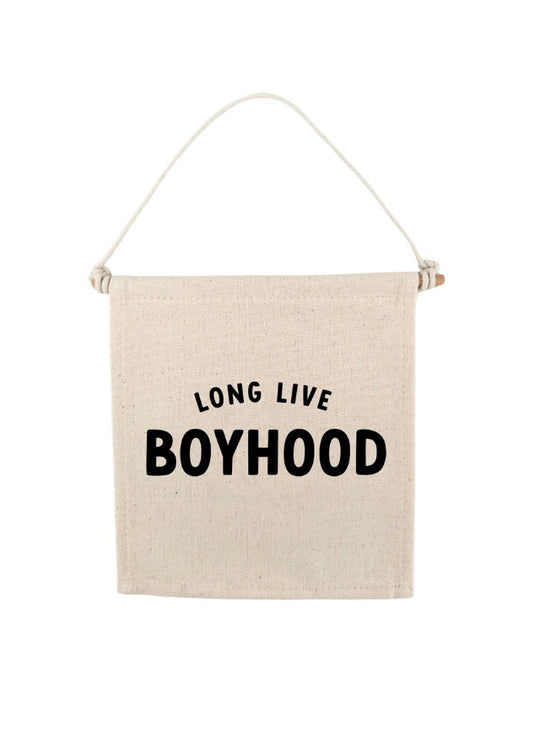 Long Live Boyhood (Natural) Canvas Hang Sign