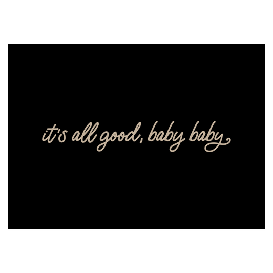 It's All Good, Baby Baby Banner