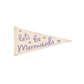 Let's Be Mermaids Canvas Pennant Flag
