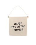 Enjoy The Little Things Canvas Hang Sign