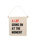 TS A lot Going On At The Moment Swiftie Canvas Hang Sign