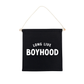 Long Live Boyhood (Black) Canvas Hang Sign