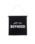Long Live Boyhood (Black) Canvas Hang Sign