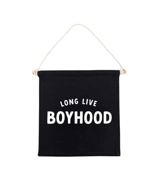 Long Live Boyhood (Black) Canvas Hang Sign