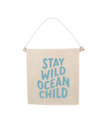 Stay Wild Ocean Child Canvas Hang Sign