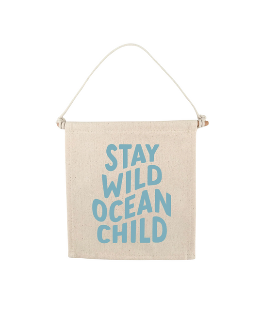 Stay Wild Ocean Child Canvas Hang Sign