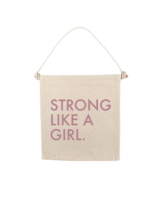 Strong Like A Girl Canvas Hang Sign