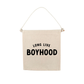 Long Live Boyhood (Natural) Canvas Hang Sign