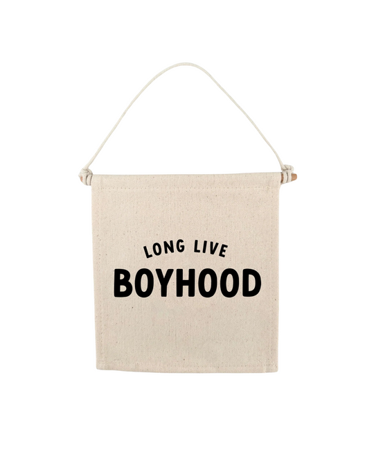 Long Live Boyhood (Natural) Canvas Hang Sign