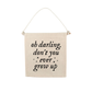 TS Don't You Ever Grow Up Swiftie Canvas Hang Sign