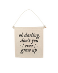 TS Don't You Ever Grow Up Swiftie Canvas Hang Sign