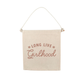 Long Live Girlhood Canvas Hang Sign