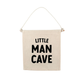Little Man Cave Canvas Hang Sign