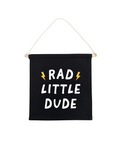 Rad Little Dude (Black) Canvas Hang Sign