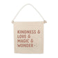 Kindness Love Magic Wonder Canvas Hang Sign