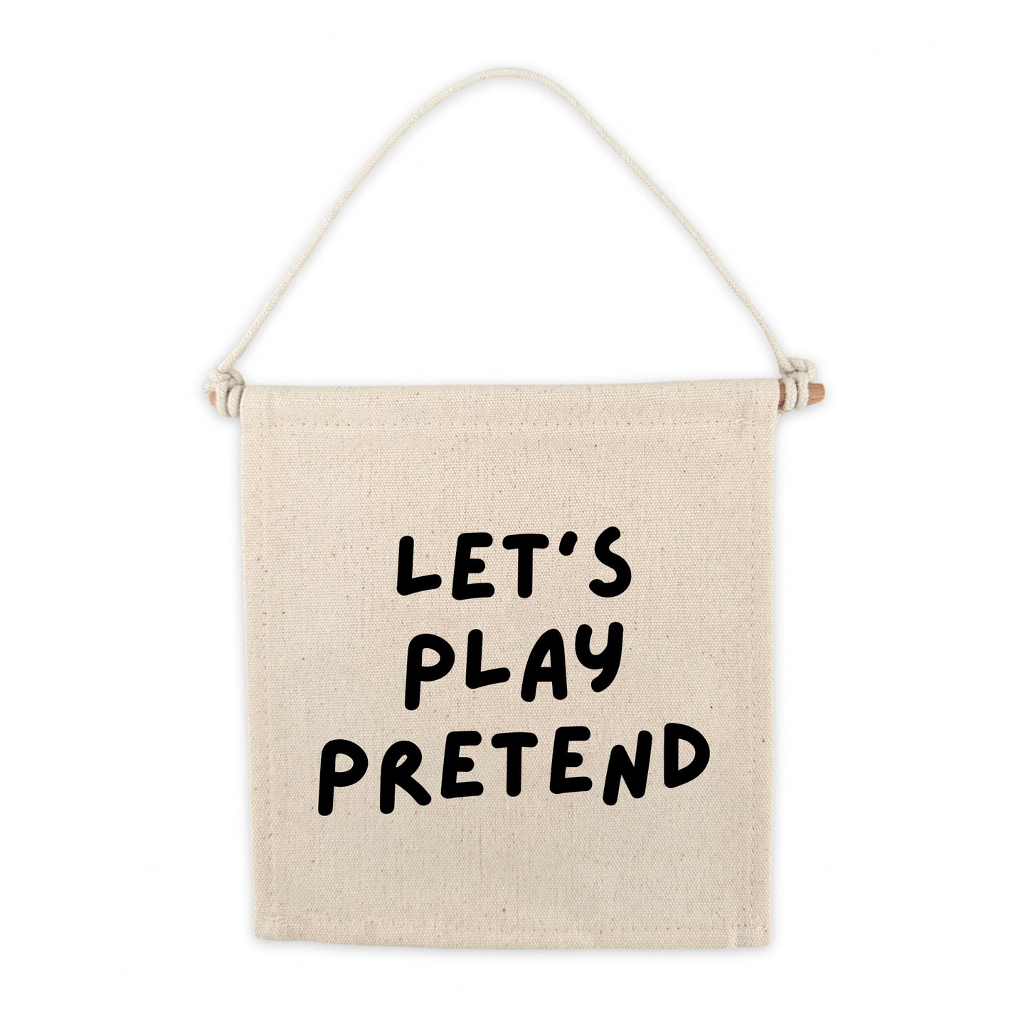 Let's Play Pretend Canvas Hang Sign