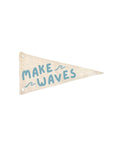 Make Waves Canvas Pennant Flag