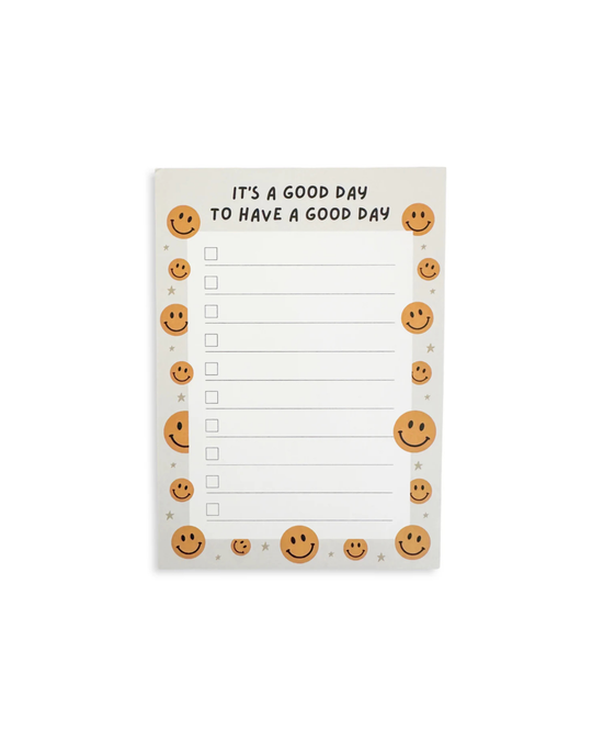 It's A Good Day To Have A Good Day Notepad