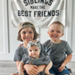 Siblings Make The Best Friends Banner