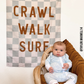 Crawl Walk Surf Banner