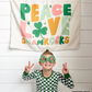 Peace Love Shamrocks Banner