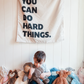 You Can Do Hard Things Banner
