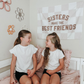 Sisters Make The Best Friends Banner