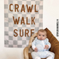 Crawl Walk Surf Banner