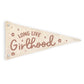 Long Live Girlhood Canvas Pennant Flag